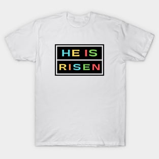 He Is Risen | Christian Saying T-Shirt